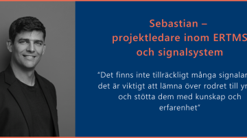 Sebastian – projektledare inom ERTMS och signalsystem