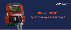 Welado STHK typtestar nya Krösatåget